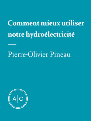 cover image of Comment mieux utiliser notre hydroélectricité